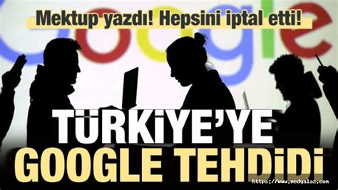 G­o­o­g­l­e­­d­a­n­ ­T­ü­r­k­i­y­e­­y­e­ ­t­e­h­d­i­t­